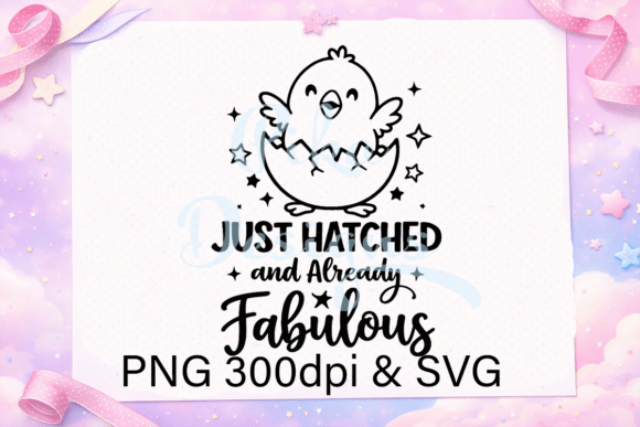 Just Hatched Fabulous Easter SVG PNG